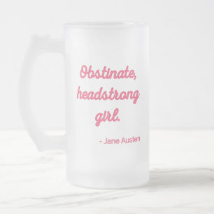 Stolz und Vorurteil Zitat II - Süßer Stil Mattglas Bierglas