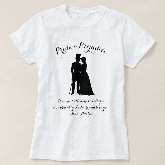 Stolz und Vorurteile Jane Austen Zitat T-Shirt (Design vorne)