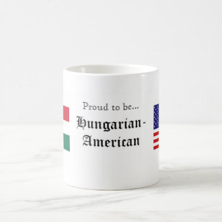 Stolz,… Ungarisch-Amerikanische Tasse zu sein