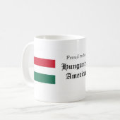 Stolz,… Ungarisch-Amerikanische Tasse zu sein (Vorderseite Links)