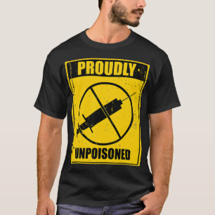 Stolz unvergiftetes Hemd Anti Va  T-Shirt
