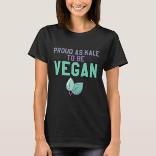 Stolz wie Kale zu Veganen lustigen Fleisch essen T-Shirt