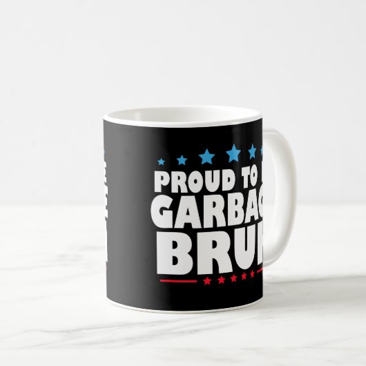 Stolz zu sein Müll Bruh Funny Women Männer Kinder Kaffeetasse (VorderseiteRechts)