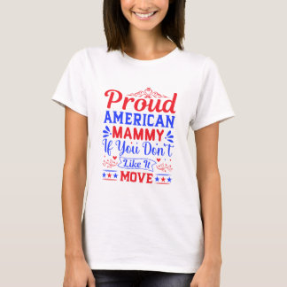 Stolze amerikanische Mutter, wenn dir das nicht ge T-Shirt