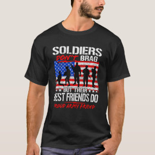 Stolze Army-Bester Freund Soldaten prahlen nicht L T-Shirt