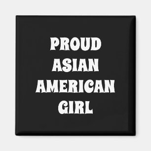Stolze Asiatische Amerikanische Girl-Moderne Typog Magnet