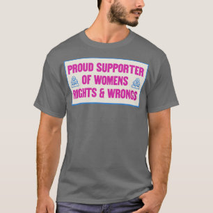 Stolze Befürworter von Frauenrechten und Frauenrec T-Shirt