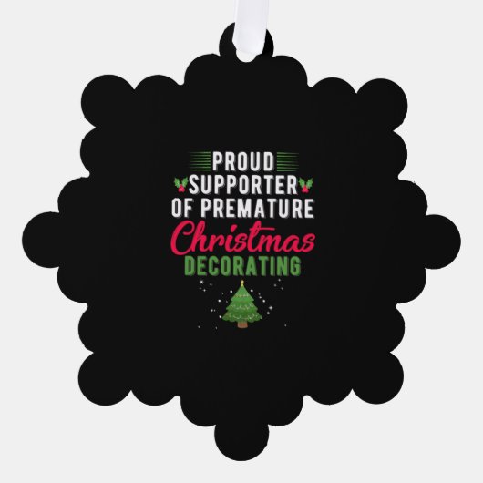 Stolze Befürworter vorzeitiger Weihnachtsdekoratio Ornament Karte (Vorderseite)
