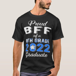 Stolze Beste Freundin 2022 8. Grade Graduate Middl T-Shirt