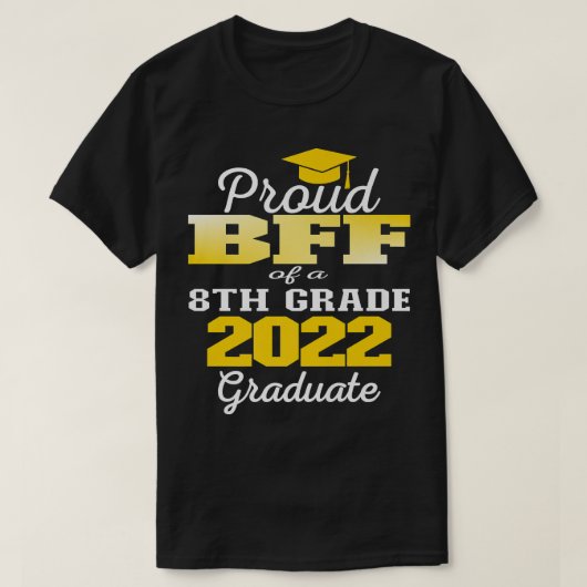 Stolze Beste Freundin 2022 8. Grade Graduate Middl T-Shirt (Design vorne)