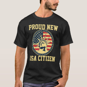 Stolze Bürger Amerikas neue Staatsbürgerschaft USA T-Shirt