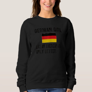 Stolze Deutsche Girl Deutschland Flagge Deutsche W Sweatshirt