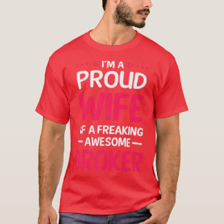 Stolze Ehefrau des Phantastischen BROKERS T-Shirt
