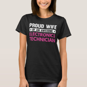 Stolze Ehefrau eines Phantastischen Elektronikers T-Shirt
