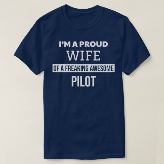 Stolze Ehefrau eines Phantastischen Freaking-Pilot T-Shirt (Design vorne)