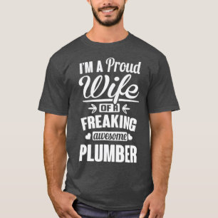 Stolze Ehefrau eines Phantastischen Klempners von  T-Shirt
