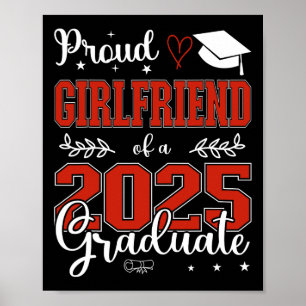 Stolze Freundin eines CL of 2025 Graduate für Grad Poster