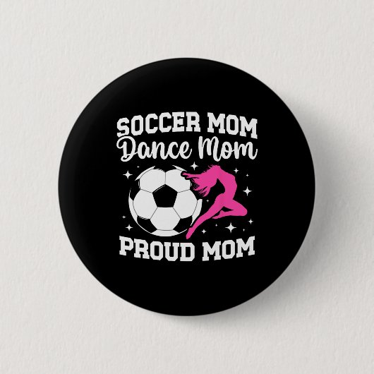 Stolze Fußball- und Tanzmutter eines Fußballspiele Button (Vorderseite)