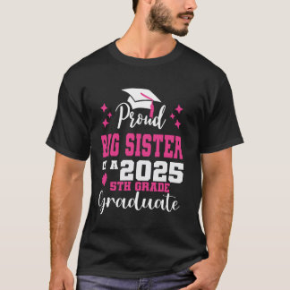 Stolze große Schwester eines Absolventen der 5. Kl T-Shirt