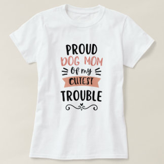 Stolze Hundefrau von meinem süßesten Unruhestifter T-Shirt