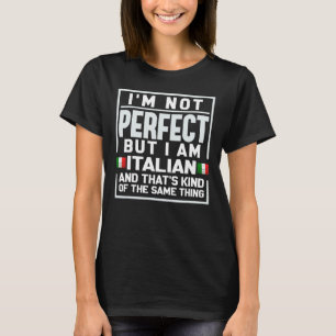 Stolze italienische Wurzeln Zitat ich bin nicht pe T-Shirt