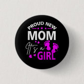 Stolze Junge Mutter Es ist ein Mädchen neue Mutter Button (Vorderseite)