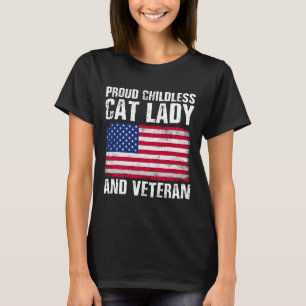 Stolze katzenlose Lady und Veteran Funny Electin T-Shirt