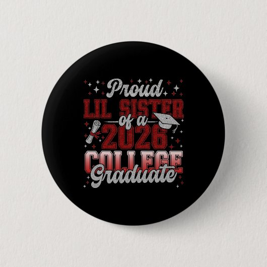 Stolze kleine Schwester eines Hochschulabsolventen Button (Vorderseite)