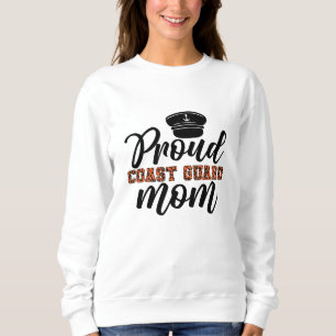 Stolze Küstenwache-Mutter, Liebe für die Küstenwac Sweatshirt