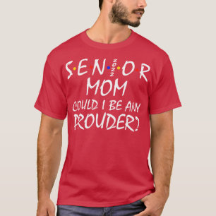 Stolze Mama 2022 Senior 3 T-Shirt
