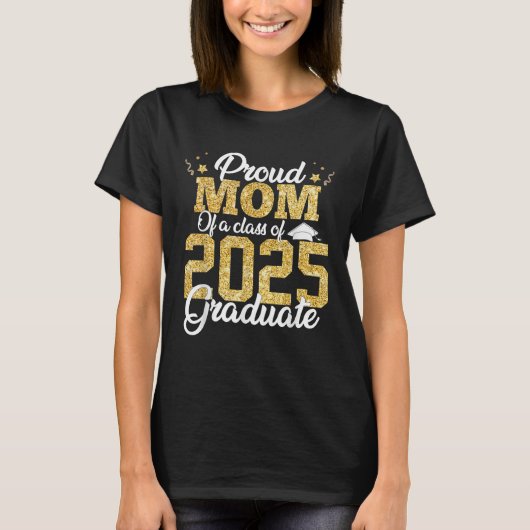 Stolze Mama der Klasse A 2025 Hochschulabsolventen T-Shirt (Vorderseite)