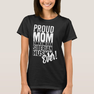 Stolze Mama des besten sibirischen Huskys aller Ze T-Shirt