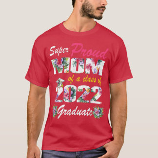 Stolze Mama einer 2022-Grad-Klasse des 2022-Gradua T-Shirt