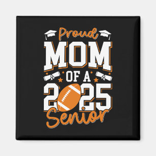Stolze Mama einer 2025 Senior Mama Cl 2025 Footll Magnet
