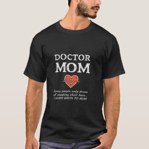 Stolze Mama einer Ärztin Mutter Ärztin Sohn Tochte T-Shirt