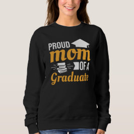 Stolze Mama einer Graduate Women's Sweatshirt