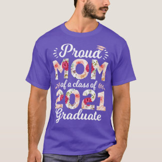 Stolze Mama einer Klasse von 2021 Hochschulabsolve T-Shirt