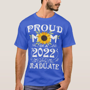 Stolze Mama einer Klasse von 2022 Graduate Sunflow T-Shirt