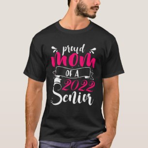Stolze Mama einer Klasse von 2022 Hochrangigen Fun T-Shirt