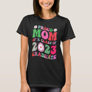 Stolze Mama einer Klasse von 2023 Graduate Groovy  T-Shirt