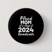 Stolze Mama einer Klasse von 2024 Hochschulabsolve Button (Vorderseite)