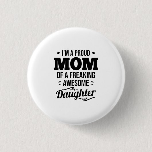Stolze Mama einer Phantastischen Tochter Button (Vorderseite)