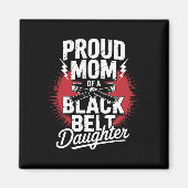 Stolze Mama einer schwarzen Gürteltochter Magnet (Vorne)