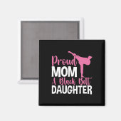 Stolze Mama einer schwarzen Gürteltochter Magnet (Vorderseite/Rückseite)