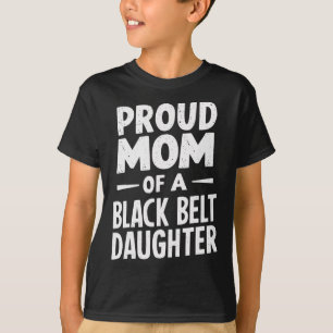 Stolze Mama einer Schwarzgürteltochter 12 T-Shirt