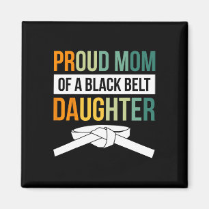 Stolze Mama einer Schwarzgürteltochter 19 Magnet