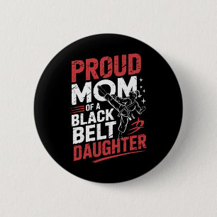 Stolze Mama einer Schwarzgürteltochter 2 Button