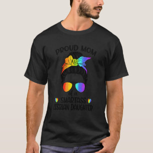 Stolze Mama einer Smartass Lesben-Tochter Lgbtq Pr T-Shirt