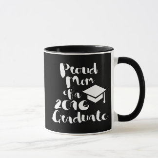 Stolze Mama eines Absolventen 2016 Tasse