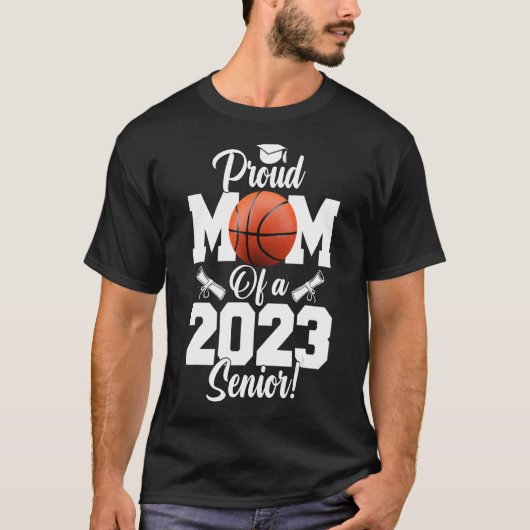 Stolze Mama eines Basketballs Senior 2023 Basketba T-Shirt (Vorderseite)